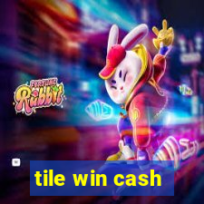 tile win cash